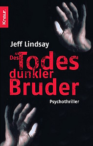 Gelesen: Des Todes dunkler Bruder von Jeff Lindsay